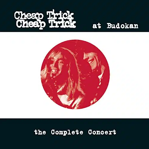 Cheap Trick At Budokan The Complete Concert