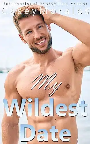 My Wildest Date A Funny Fumbling Out of the Closet MM Romance (Raised by Wolves Book )