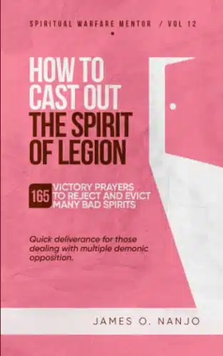 How to Cast Out the Spirit of Legion (Spiritual Warfare Mentor)